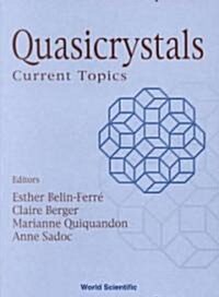 Quasicrystals: Current Topics - Proceedings of the Spring School on Quasicrystals (Hardcover)