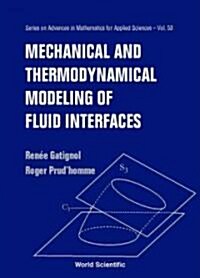 Mechanic and Thermodynamical Modeling of Fluid Interfaces (Hardcover)