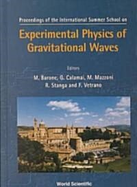 Experimental Physics of Gravitational Waves, International Summer School (Hardcover)