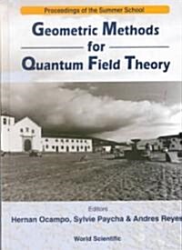 Geometric Methods for Quantum Field Theory (Hardcover)