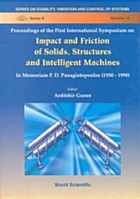 Impact & Friction of Solids, Structures & Machines: Theory & Applications in Engineering & Science, Intl Symp (Hardcover)