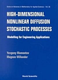 High-Dimensional Nonlinear Diffusion Stochastic Processes (Hardcover)