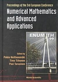 Numerical Mathematics and Advanced Applications: 3rd European Conf, Jul 99, Finland (Hardcover)