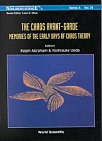 Chaos Avant-Garde, The: Memoirs of the Early Days of Chaos Theory (Hardcover)