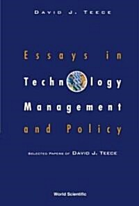 Essays in Technology Management and Policy: Selected Papers of David J Teece (Hardcover)
