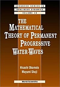 The Mathematical Theory of Permanent Progressive Water-Waves (Hardcover)