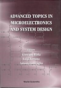 Advanced Topics in Microelectronics and System Design (Paperback)