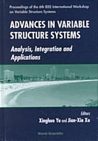 Advances in Variable Structure Systems: Analysis, Integration and Application - Proceedings of the 6th IEEE International Workshop on Variable Structu (Hardcover)
