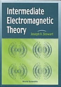 Intermediate Electromagnetic Theory (Hardcover)