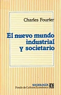 El Nuevo Mundo Industrial y Societario (Paperback)