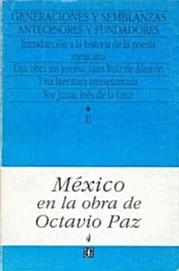 Mexico En La Obra de Octavio Paz, II. Generaciones y Semblanzas: Escritores y Letras de Mexico, 1. Una Literatura Transplantada                        (Paperback)