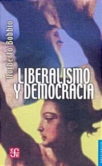 Liberalismo y democracia/ Liberalism and Democracy (Paperback)