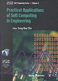 Practical Applications of Soft Computing in Engineering (Hardcover)