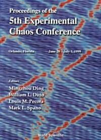 Proceedings of the 5th Experimental Chaos Conference (Hardcover)
