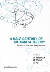 A Half-Century of Automata Theory (Hardcover)