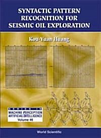 Syntactic Pattern Recognition for Seismic Oil Exploration (Hardcover)