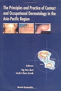 The Principles and Practice of Contact and Occupational Dermatology in the Asia-Pacific Region (Paperback)