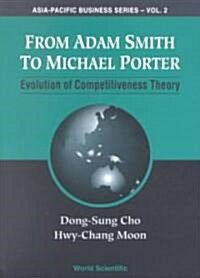 From Adam Smith to Michael Porter: Evolution of Competitiveness Theory (Paperback)