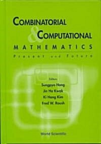 Combinatorial and Computational Mathematics: Present and Future (Hardcover)