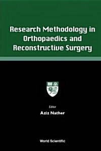 Research Methodology in Orthopaedics and Reconstructive Surgery (Hardcover)