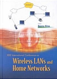 Wireless LANs and Home Networks: Connecting Offices and Homes - Proceedings of the International Conference                                            (Hardcover)