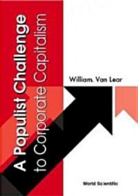 A Populist Challenge to Corporate Capitalism (Hardcover)