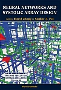 Neural Networks and Systolic Array Design (Hardcover)