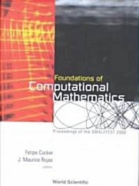 Foundations of Computational Mathematics, Proceedings of Smalefest 2000 (Hardcover)