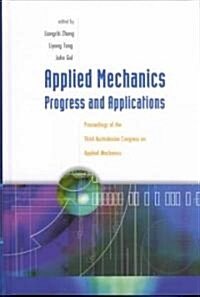 Applied Mechanics: Progress and Applications - Proceedings of the Third Australasian Congress on Applied Mechanics (Hardcover)