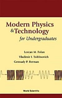 Modern Physics and Technology for Undergraduates (Hardcover)