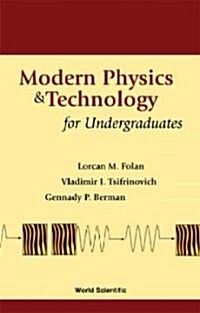 Modern Physics and Technology for Undergraduates (Paperback)