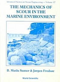 Mechanics of Scour in the Marine...(V17) (Hardcover)