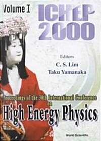 Proceedings of the 30th International Conference on High Energy Physics, Osaka, Japan, 27 July - 2 August 2000 (Hardcover)