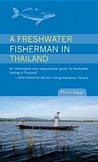 A Freshwater Fisherman in Thailand (Paperback)