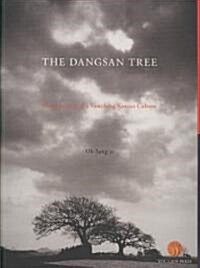 The Dangsan Tree: Photo Journal of a Vanishing Korean Culture (Paperback)