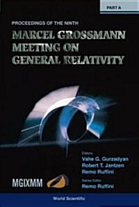 Ninth Marcel Grossmann Meeting, The: On Recent Developments in Theoretical and Experimental General Relativity, Gravitation and Relativistic Field The (Hardcover)