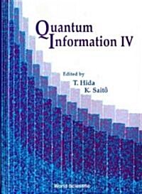 Quantum Information IV, Proceedings of the Fourth International Conference (Hardcover)