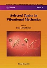 Selected Topics in Vibrational Mechanics (Hardcover)