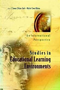 Studies in Educational Learning Environments: An International Perspective (Paperback)