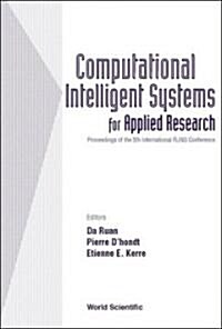 Computational Intelligent Systems for Applied Research, Proceedings of the 5th International Flins Conference (Flins 2002)                             (Hardcover)