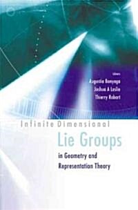 Infinite Dimensional Lie Groups in Geometry and Representation Theory (Hardcover)