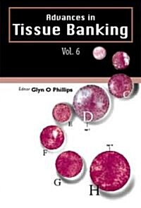 Advances in Tissue Banking, Vol. 6 (Hardcover)