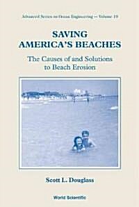 Saving Americas Beaches: The Causes of and Solutions to Beach Erosion (Paperback, 19)