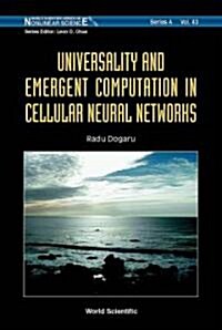 Universality and Emergent Computation in Cellular Neural Networks (Hardcover)