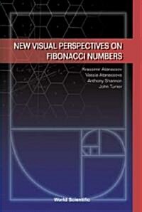 New Visual Perspectives on Fibonacci Numbers (Hardcover, 2)
