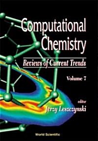 Computational Chemistry: Reviews of Current Trends, Vol. 7 (Hardcover)