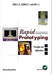 Rapid Prototyping: Principles and Applications (2nd Edition) (with Companion CD-ROM) [With CDROM] (Hardcover, 2nd)