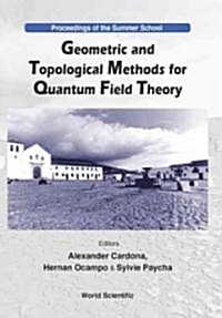 Geometric and Topological Methods for Quantum Field Theory - Proceedings of the Summer School (Hardcover)