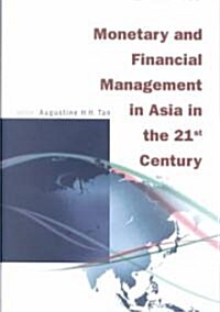 Monetary and Financial Management in Asia in the 21st Century (Hardcover)