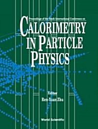 Calorimetry in Particle Physics - Proceedings of the Tenth International Conference (Calor02) (Hardcover)